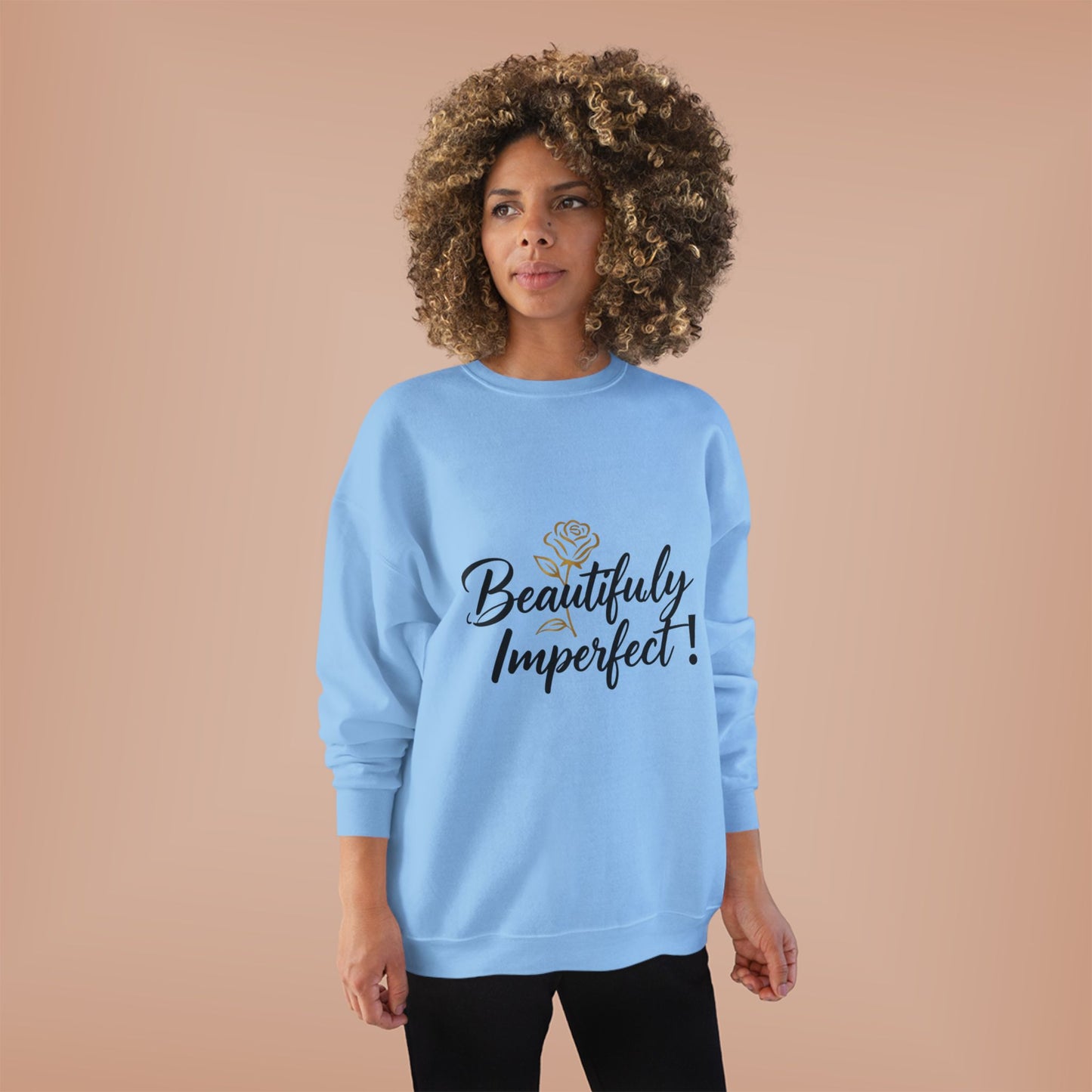 Beautifully Imperfect Sweatshirt — Inspirational Crewneck for Women & Men