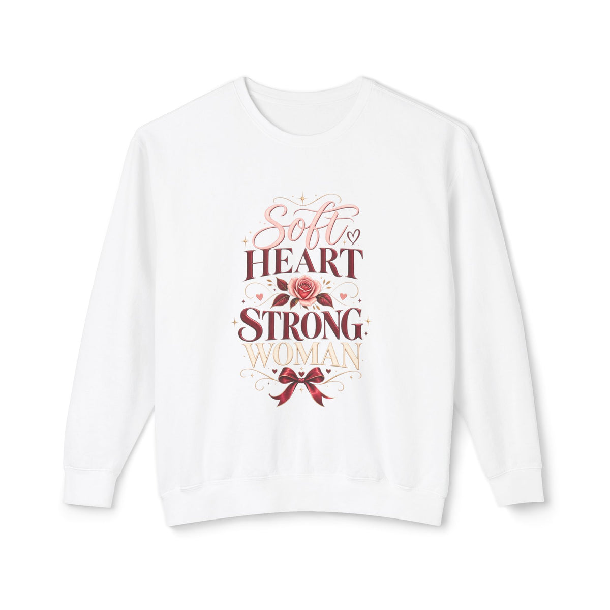 Crewneck Sweatshirt — "Soft Heart Strong Woman" Floral Inspirational Pullover