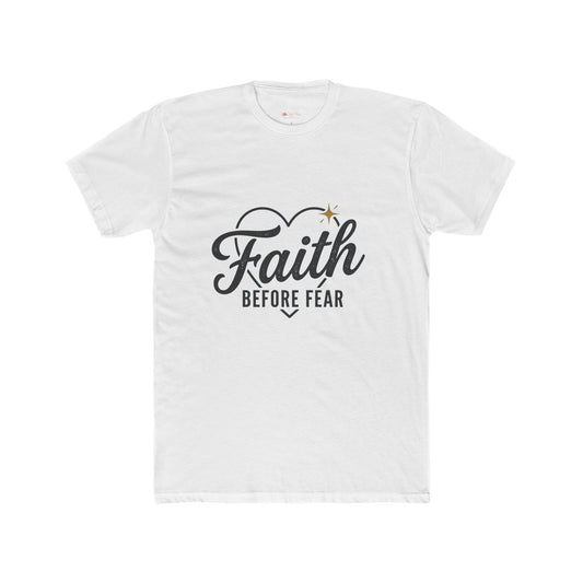 Faith Before Fear T-Shirt — Inspirational Christian Tee
