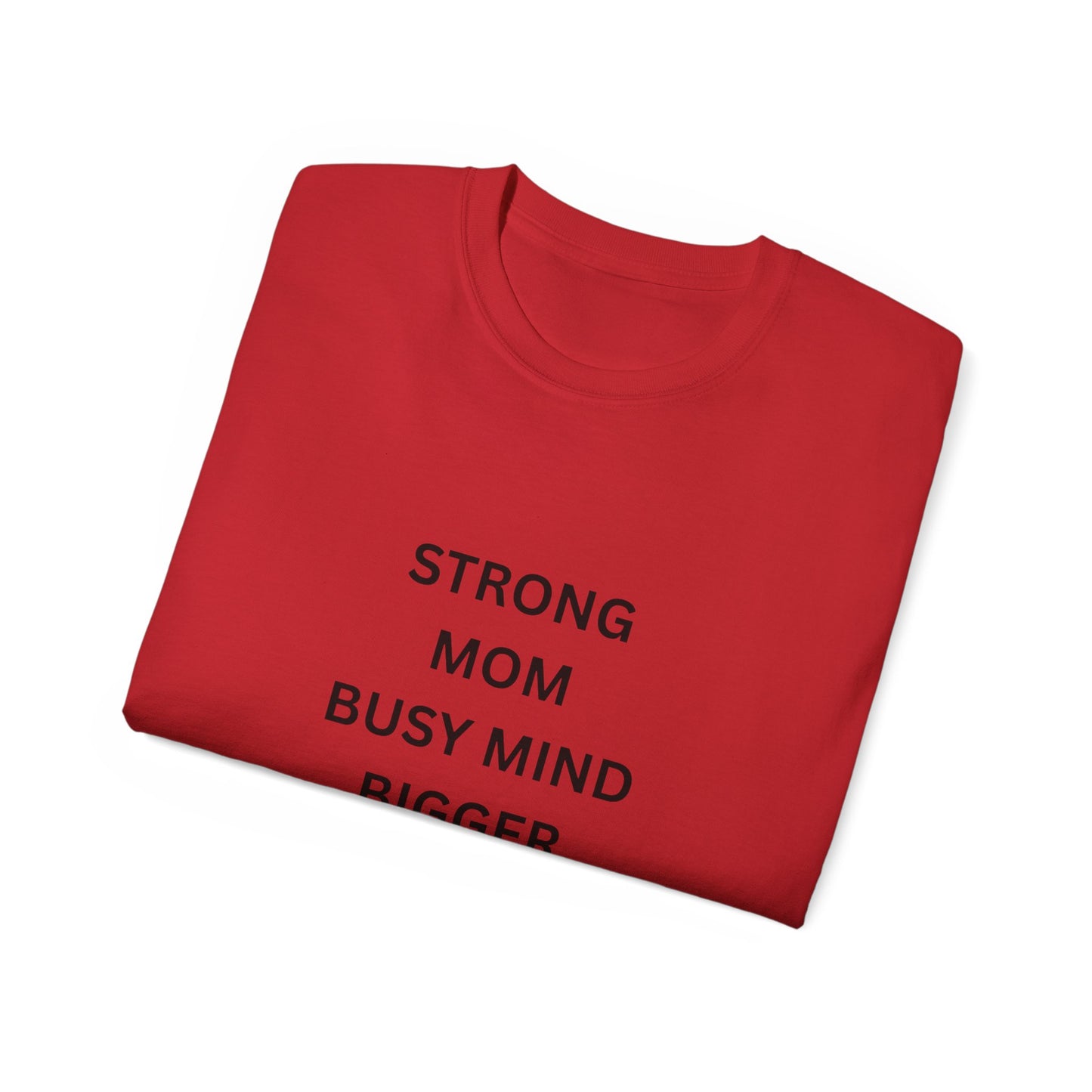 Best Mom Tee — "Strong Mom Busy Mind Bigger Dreams" Inspirational Women’s T‑Shirt