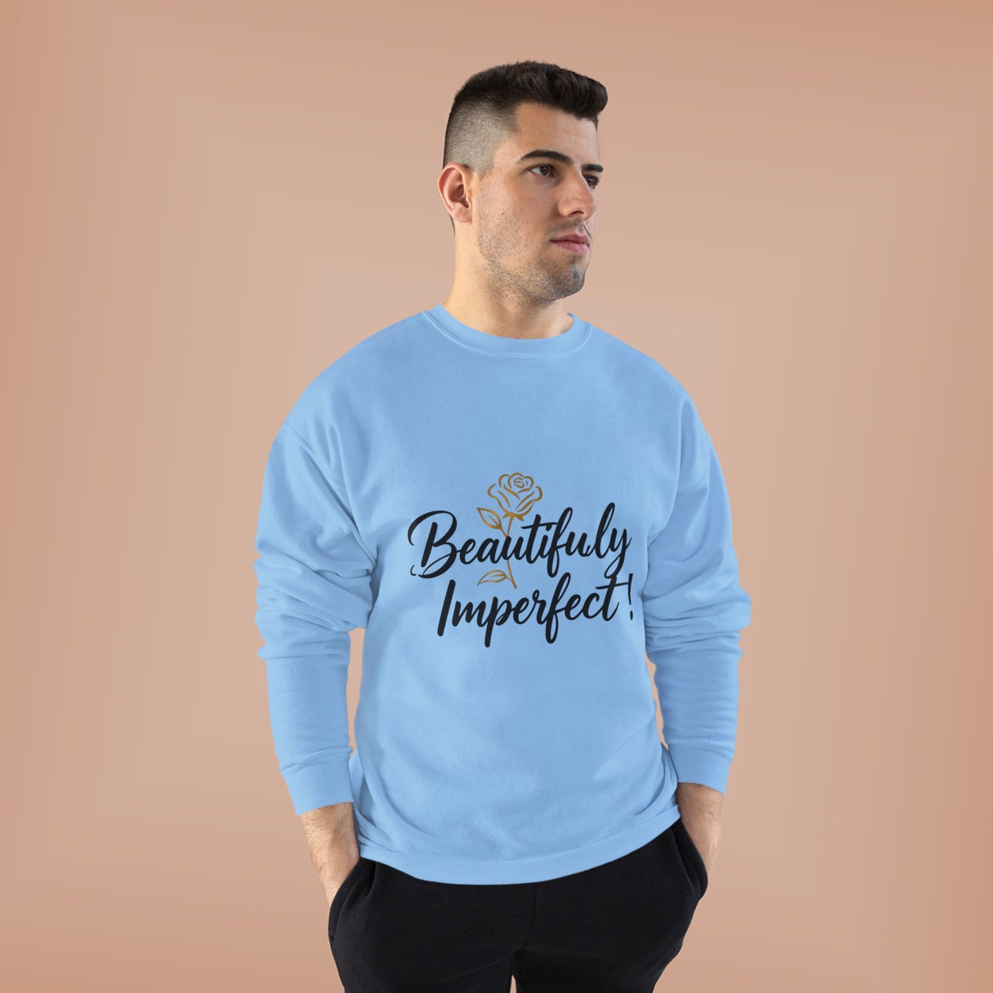 Beautifully Imperfect Sweatshirt — Inspirational Crewneck for Women & Men