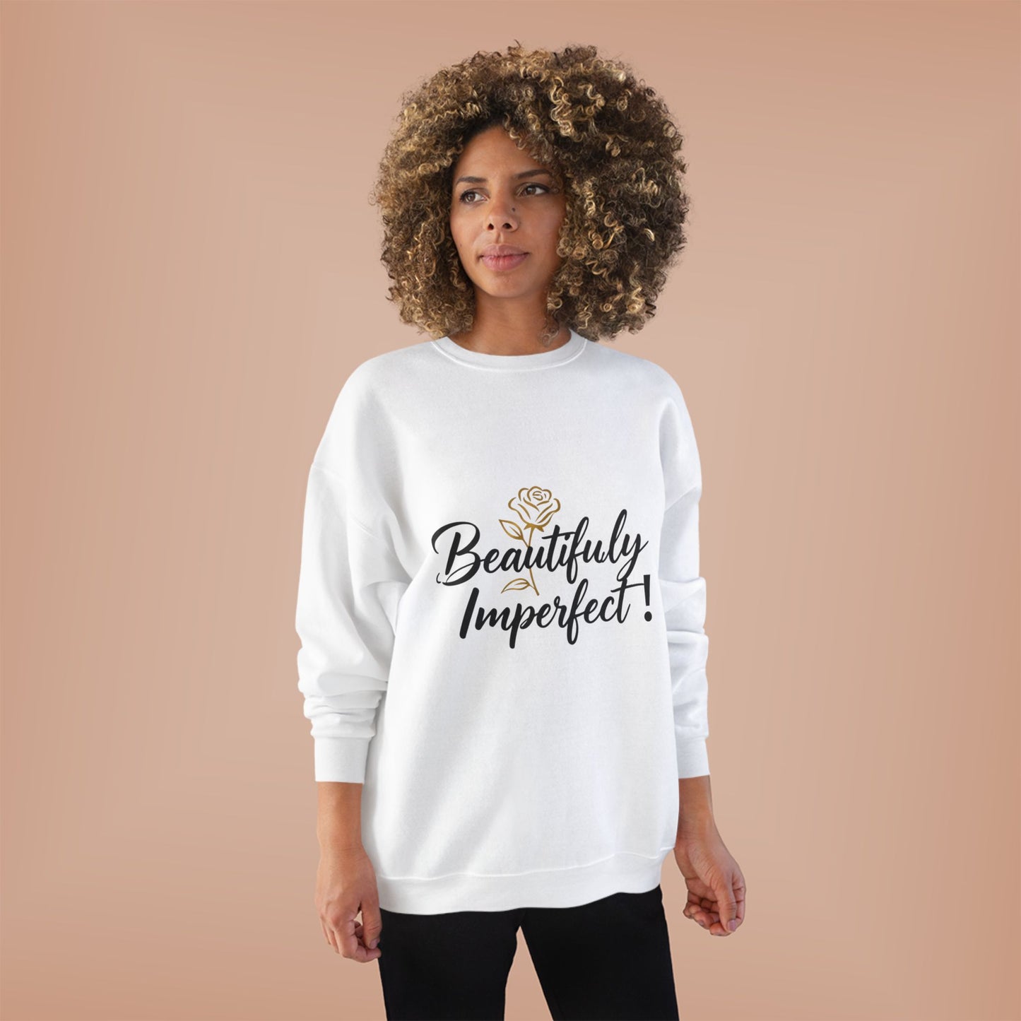 Beautifully Imperfect Sweatshirt — Inspirational Crewneck for Women & Men