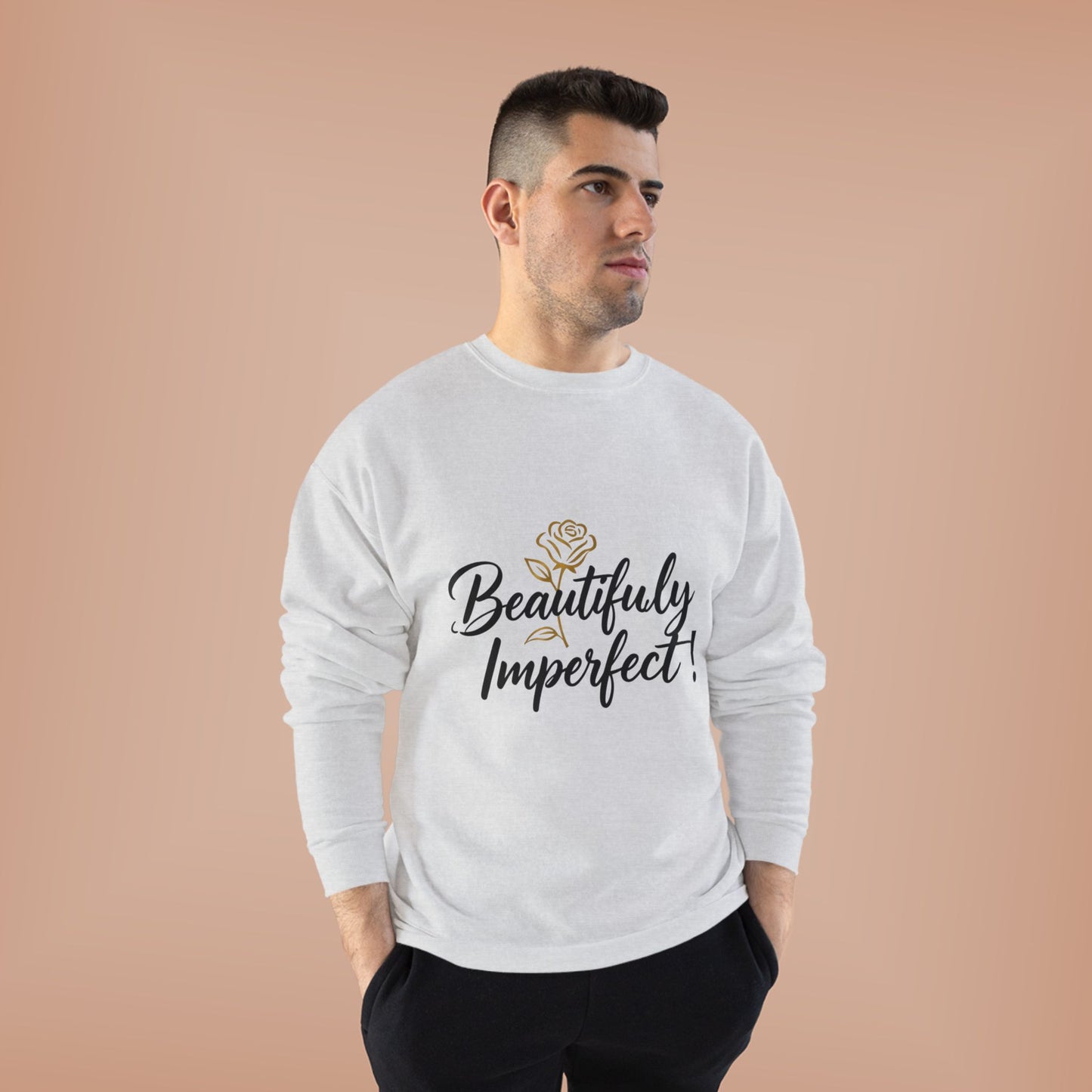 Beautifully Imperfect Sweatshirt — Inspirational Crewneck for Women & Men