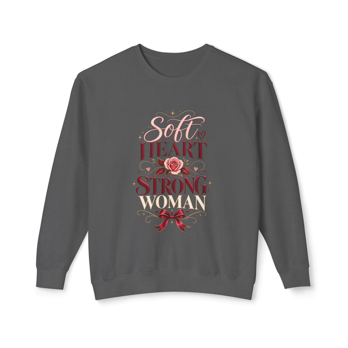 Crewneck Sweatshirt — "Soft Heart Strong Woman" Floral Inspirational Pullover