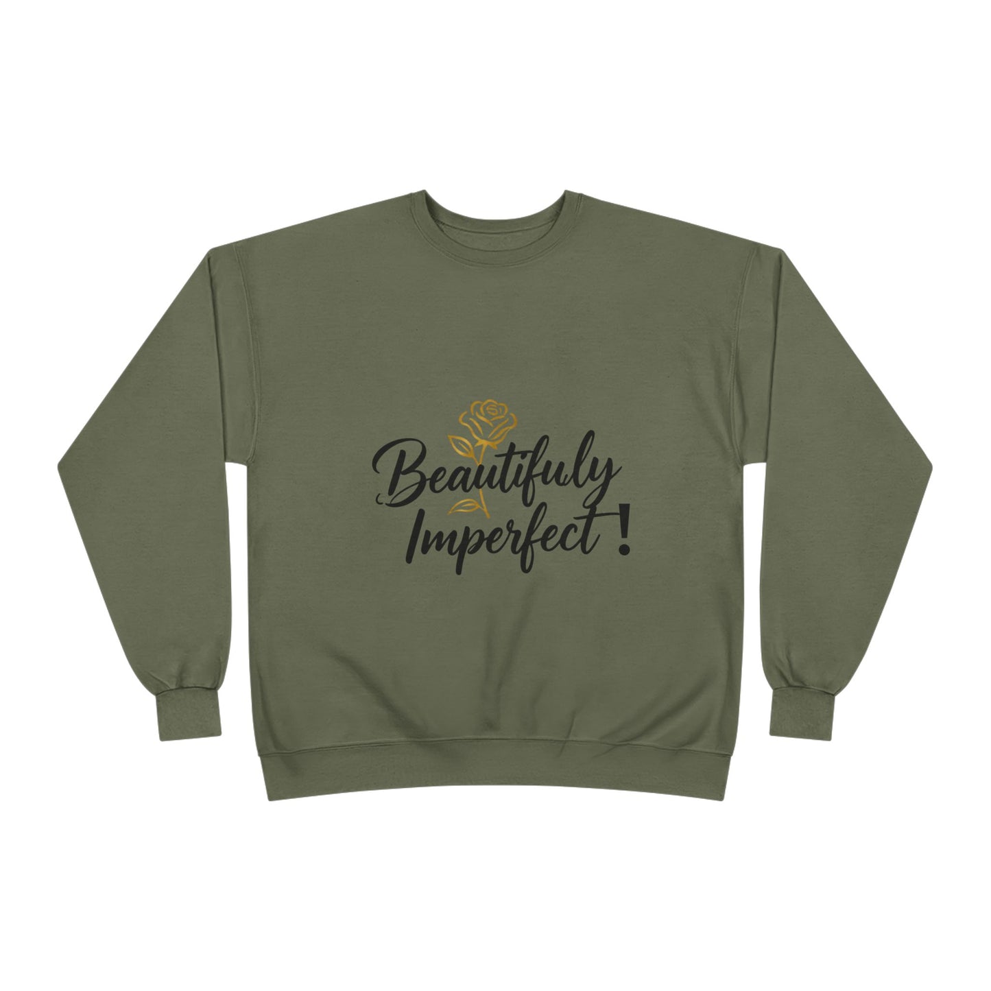 Beautifully Imperfect Sweatshirt — Inspirational Crewneck for Women & Men