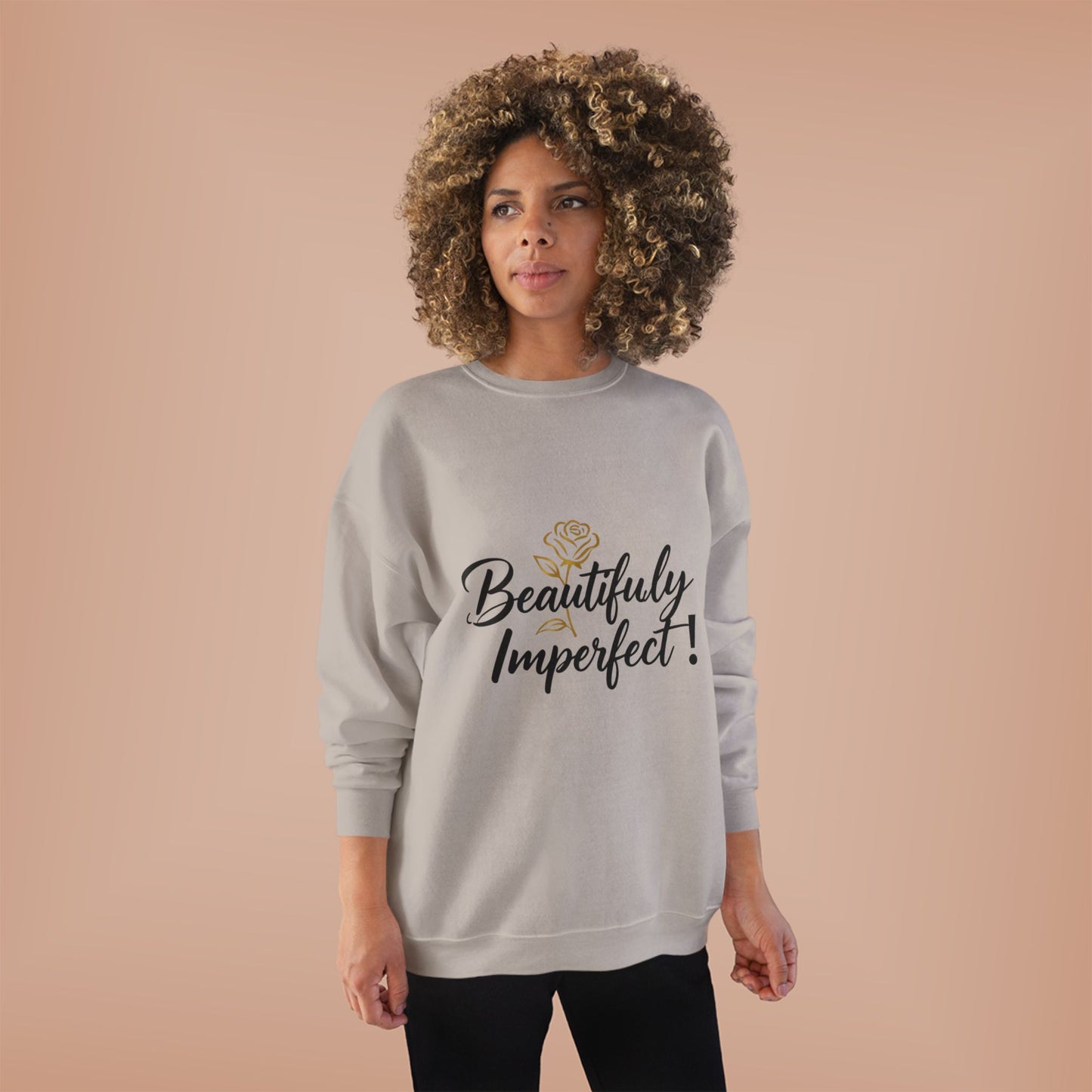 Beautifully Imperfect Sweatshirt — Inspirational Crewneck for Women & Men