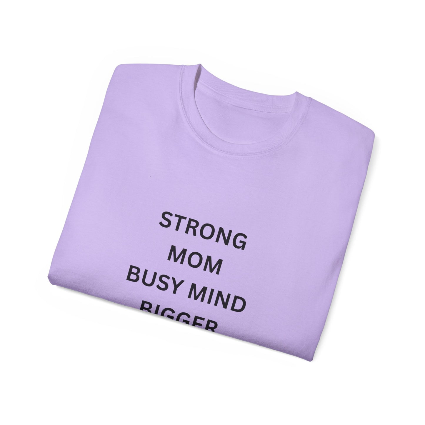 Best Mom Tee — "Strong Mom Busy Mind Bigger Dreams" Inspirational Women’s T‑Shirt