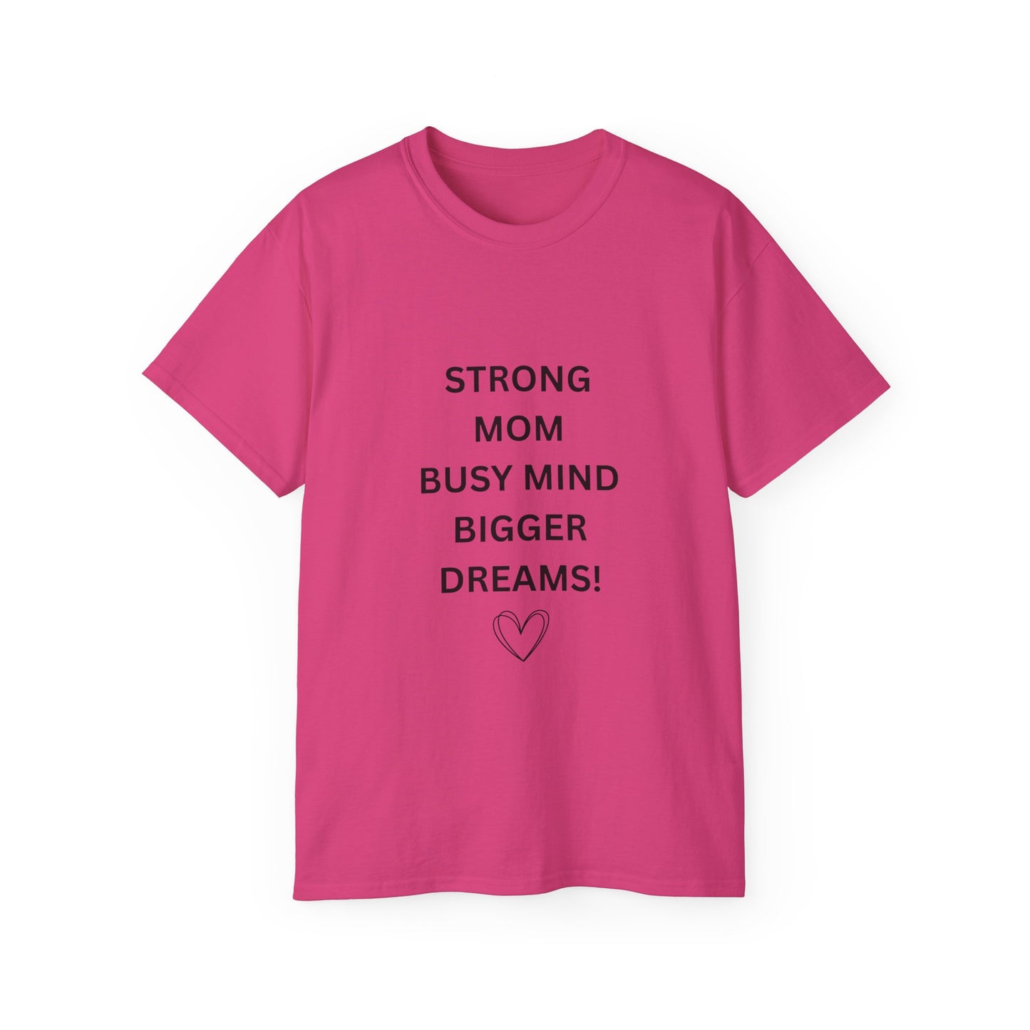 Best Mom Tee — "Strong Mom Busy Mind Bigger Dreams" Inspirational Women’s T‑Shirt