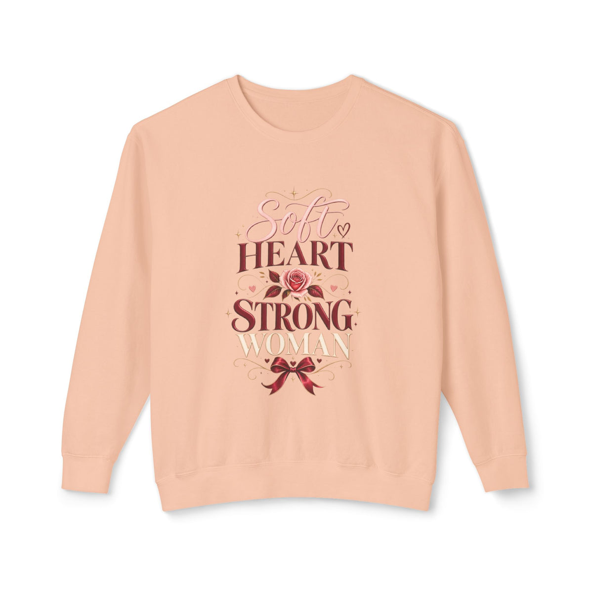 Crewneck Sweatshirt — "Soft Heart Strong Woman" Floral Inspirational Pullover
