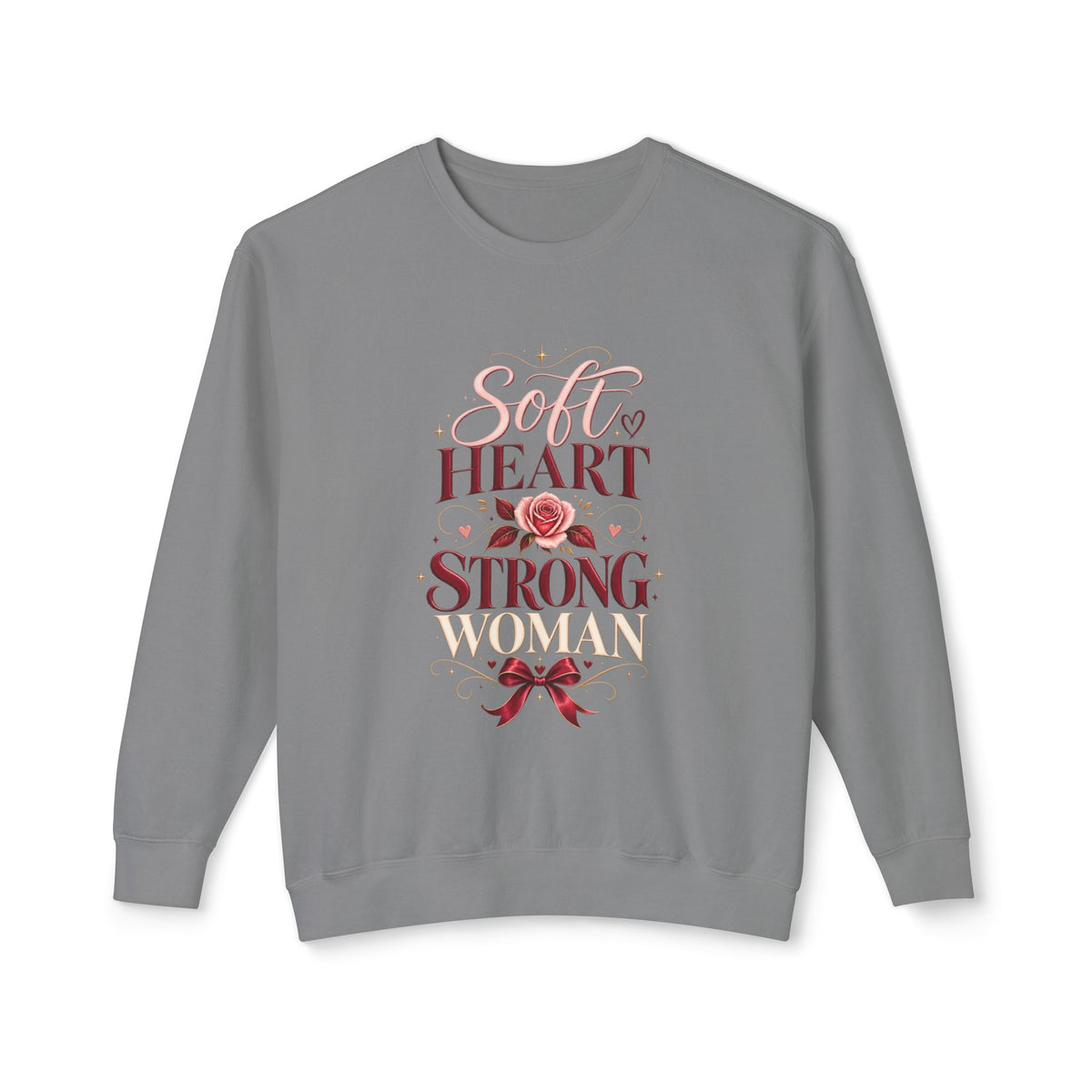 Crewneck Sweatshirt — "Soft Heart Strong Woman" Floral Inspirational Pullover