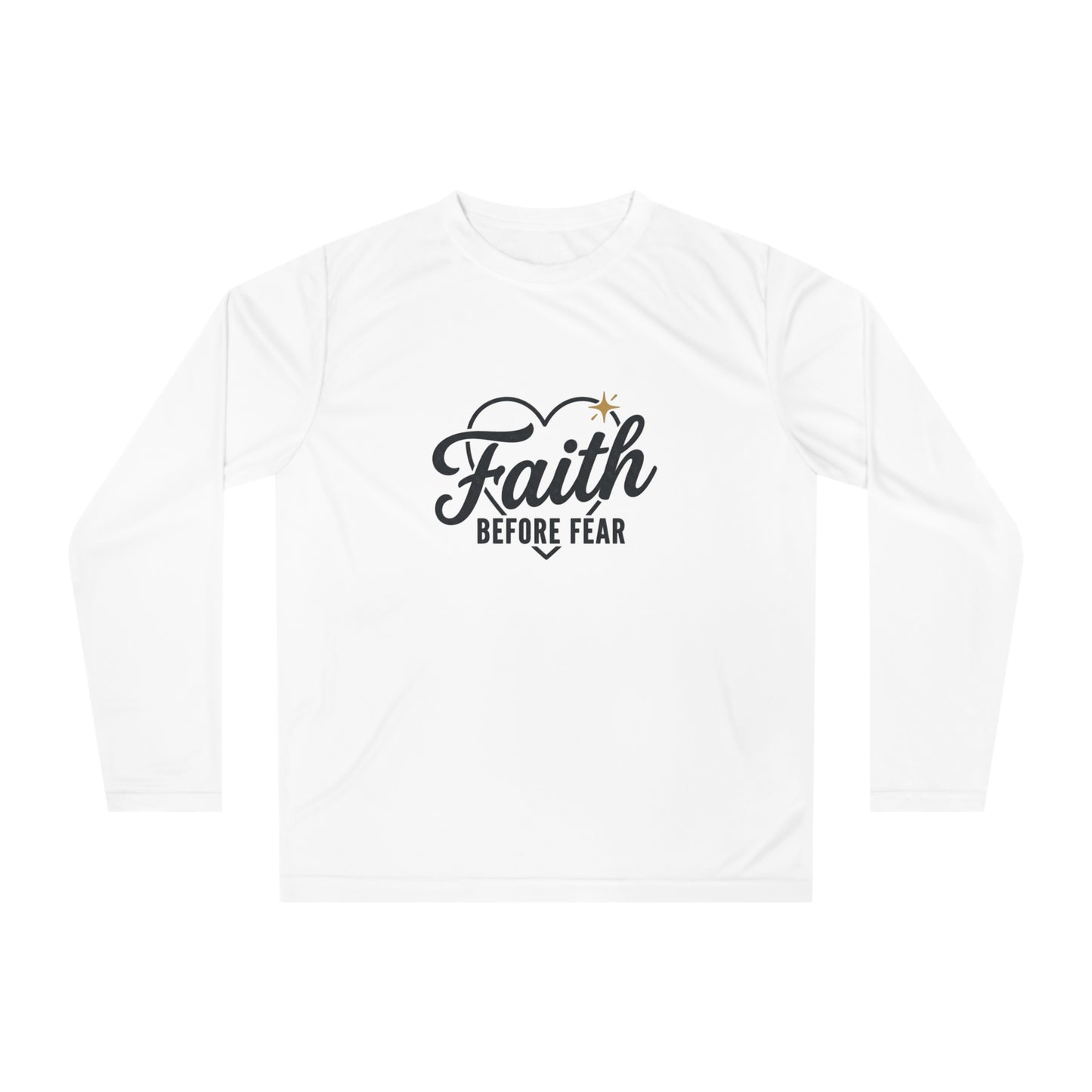 Faith Before Fear Long Sleeve Shirt