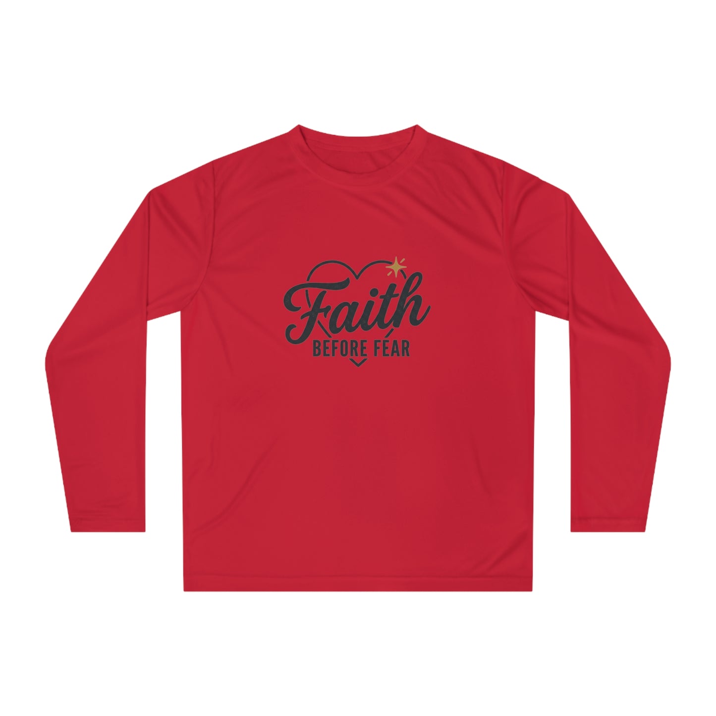 Faith Before Fear Long Sleeve Shirt