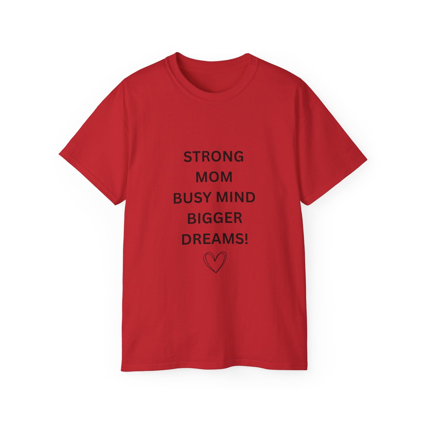 Best Mom Tee — "Strong Mom Busy Mind Bigger Dreams" Inspirational Women’s T‑Shirt