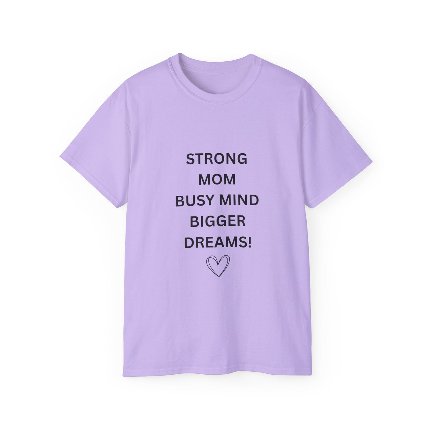 Best Mom Tee — "Strong Mom Busy Mind Bigger Dreams" Inspirational Women’s T‑Shirt