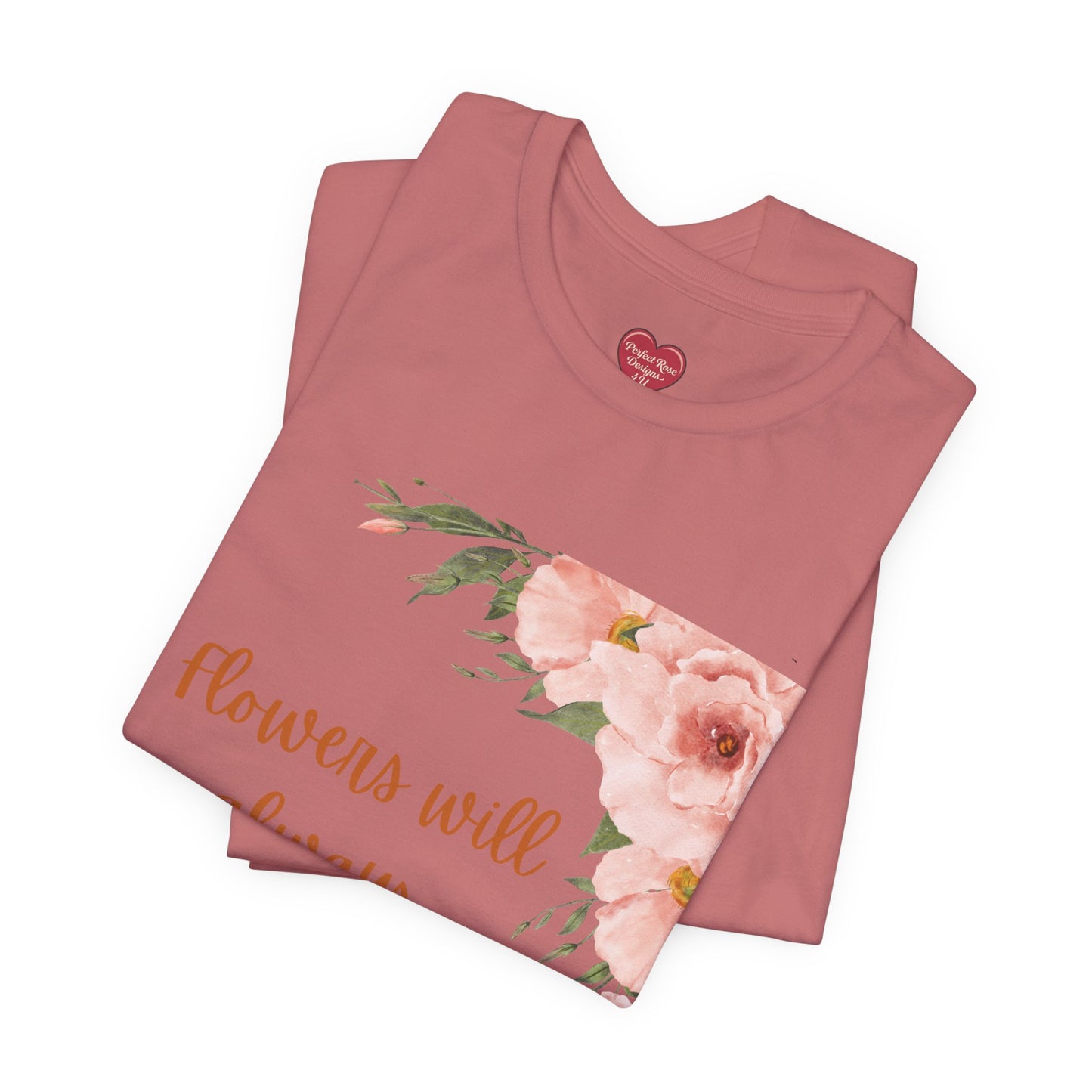 Floral "Flowers Will Always Brighten My Day" Tee