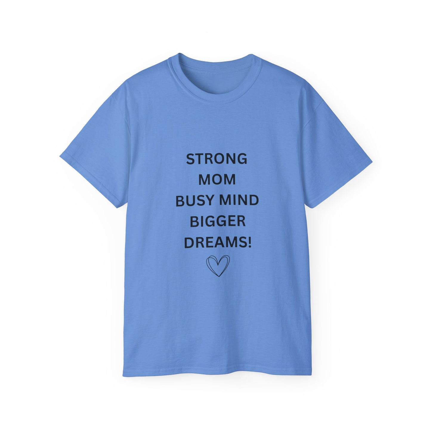 Best Mom Tee — "Strong Mom Busy Mind Bigger Dreams" Inspirational Women’s T‑Shirt