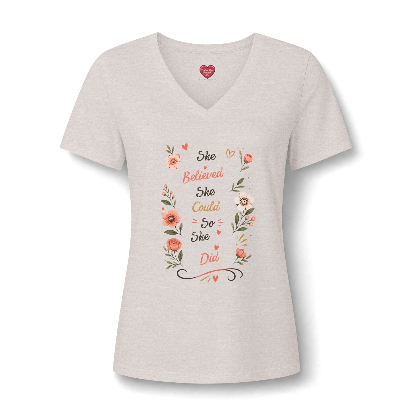 She Believed She Could So She Did V-Neck Tee — Floral Inspirational Women's Shirt