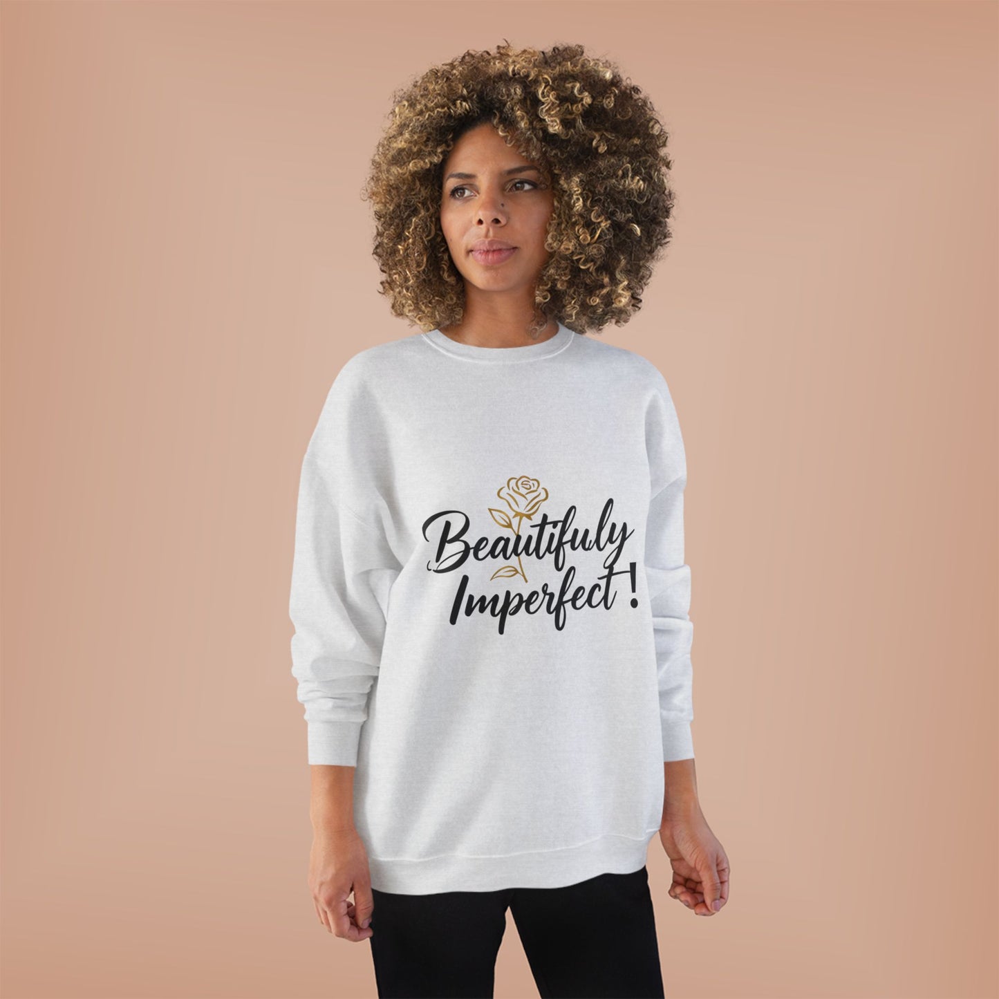 Beautifully Imperfect Sweatshirt — Inspirational Crewneck for Women & Men