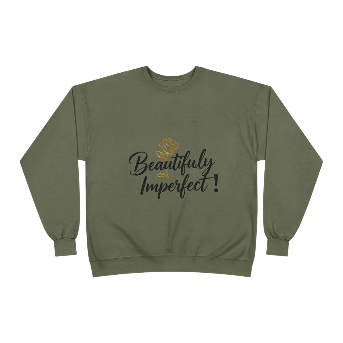 Beautifully Imperfect Sweatshirt — Inspirational Crewneck for Women & Men