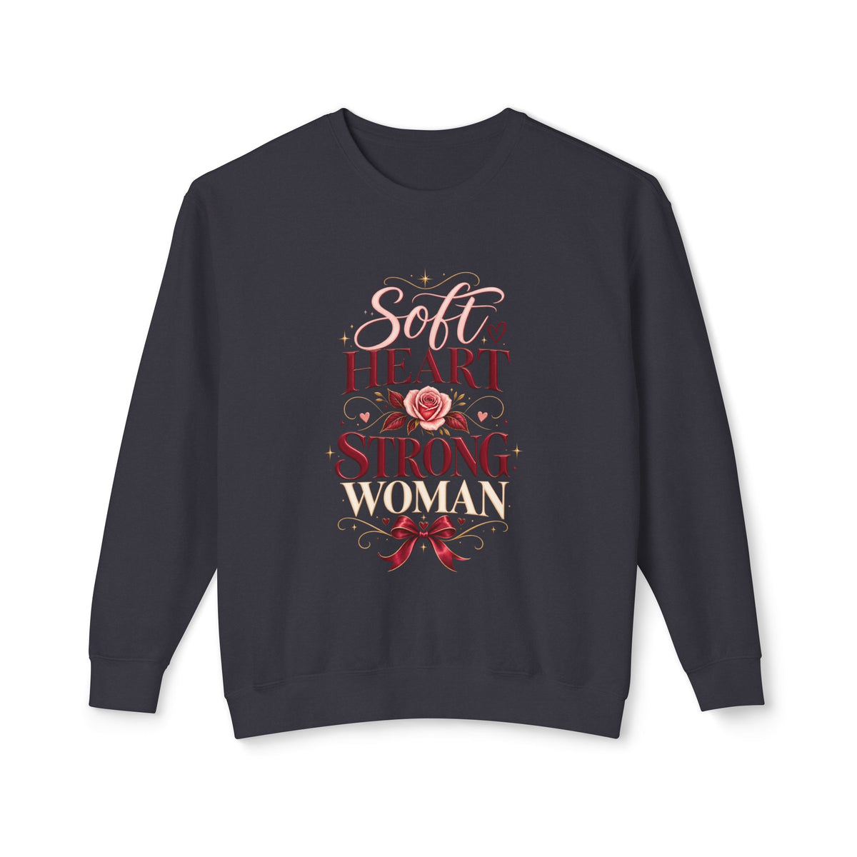 Crewneck Sweatshirt — "Soft Heart Strong Woman" Floral Inspirational Pullover