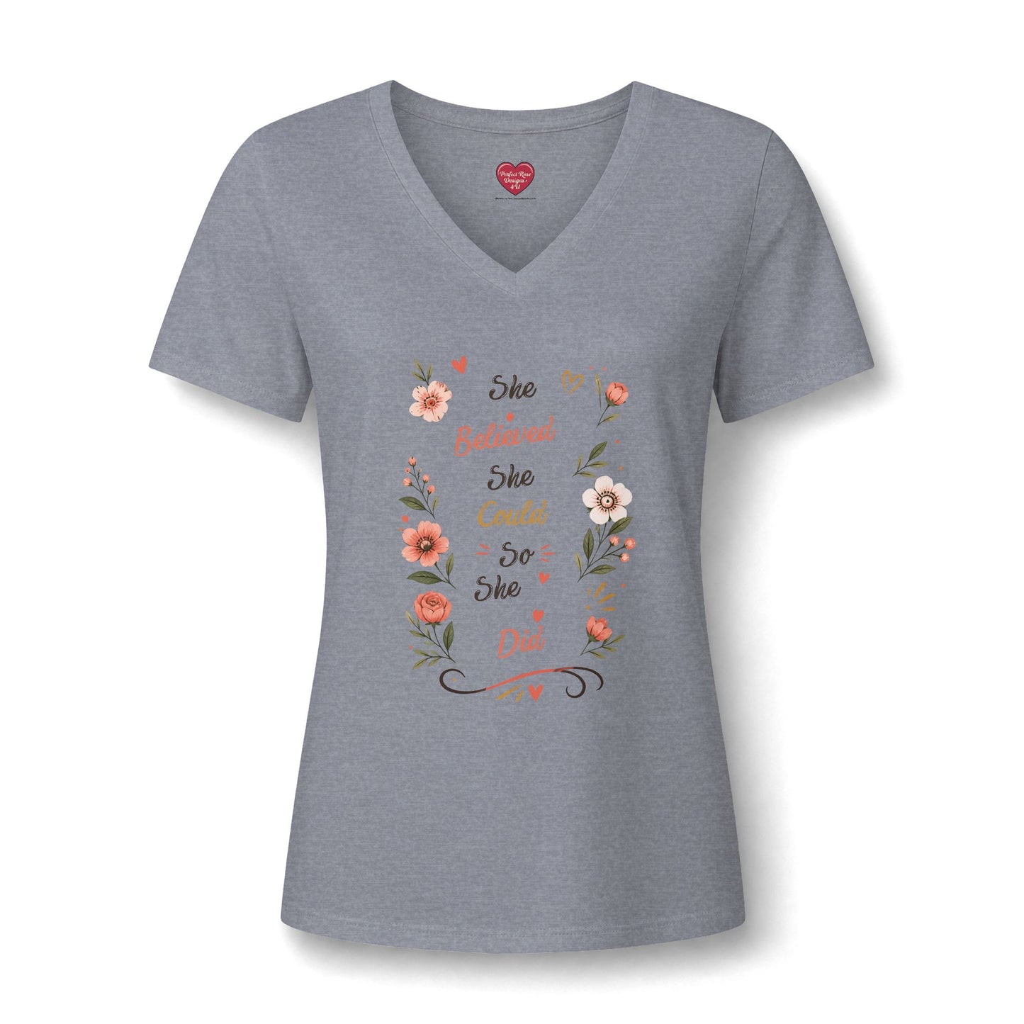 She Believed She Could So She Did V-Neck Tee — Floral Inspirational Women's Shirt