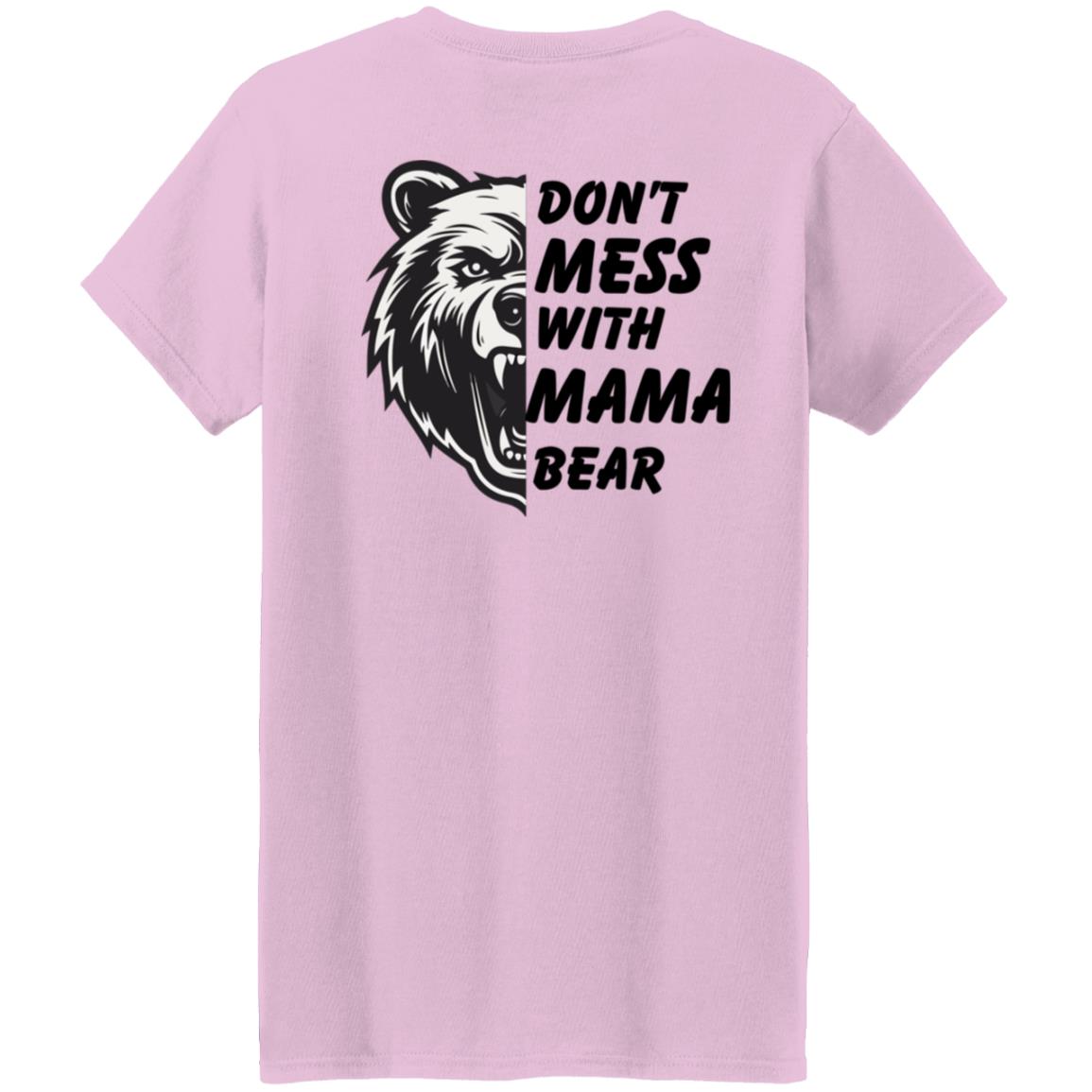 Don't mess With Mama t shirt-8 G500L Ladies' 5.3 oz. T-Shirt