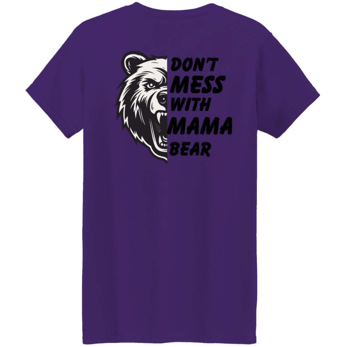 Don't mess With Mama t shirt-8 G500L Ladies' 5.3 oz. T-Shirt