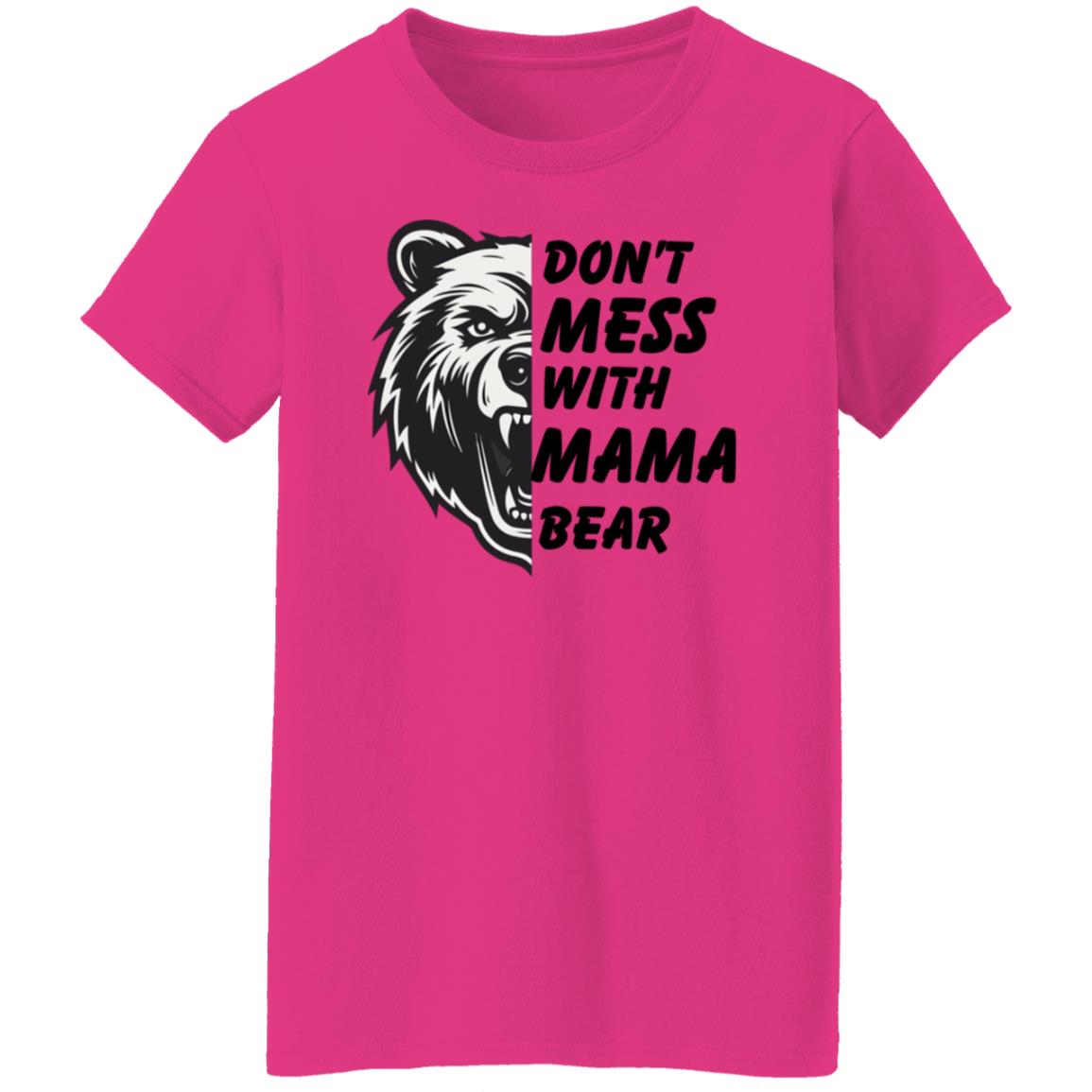 Don't mess With Mama t shirt-8 G500L Ladies' 5.3 oz. T-Shirt