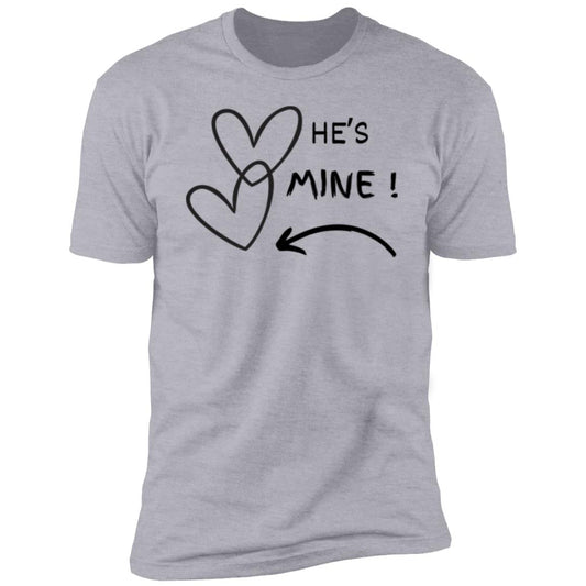 Valentine Day HE'S MINE TEE Premium Short Sleeve T-Shirt