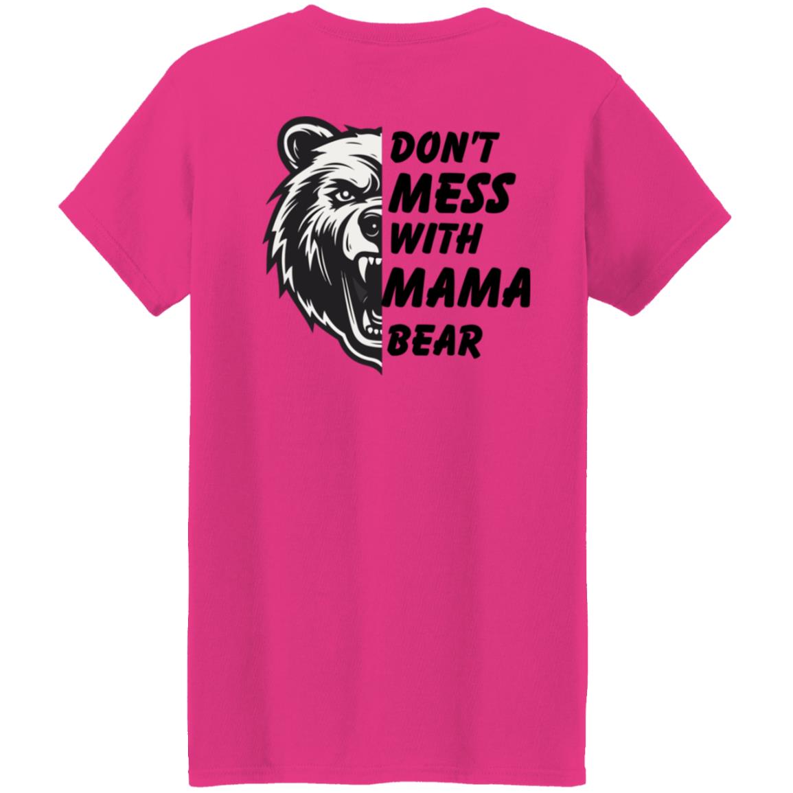 Don't mess With Mama t shirt-8 G500L Ladies' 5.3 oz. T-Shirt