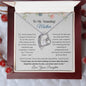 To My Amazing Mother | I Love You - Forever Love Necklace
